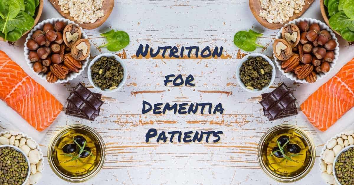 nutrition-for-dementia-patients-how-to-keep-your-loved-ones-nourished